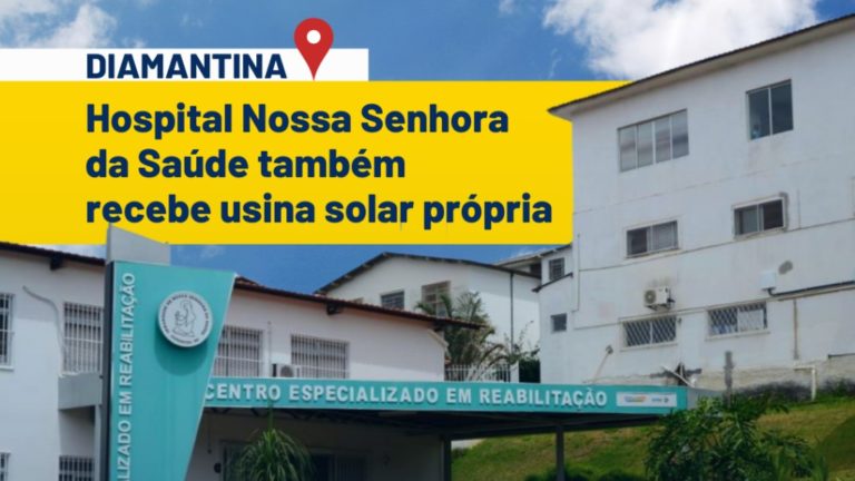 DIAMANTINA: HOSPITAL N. SRA. DA SAÚDE TAMBÉM RECEBE USINA SOLAR PRÓPRIA